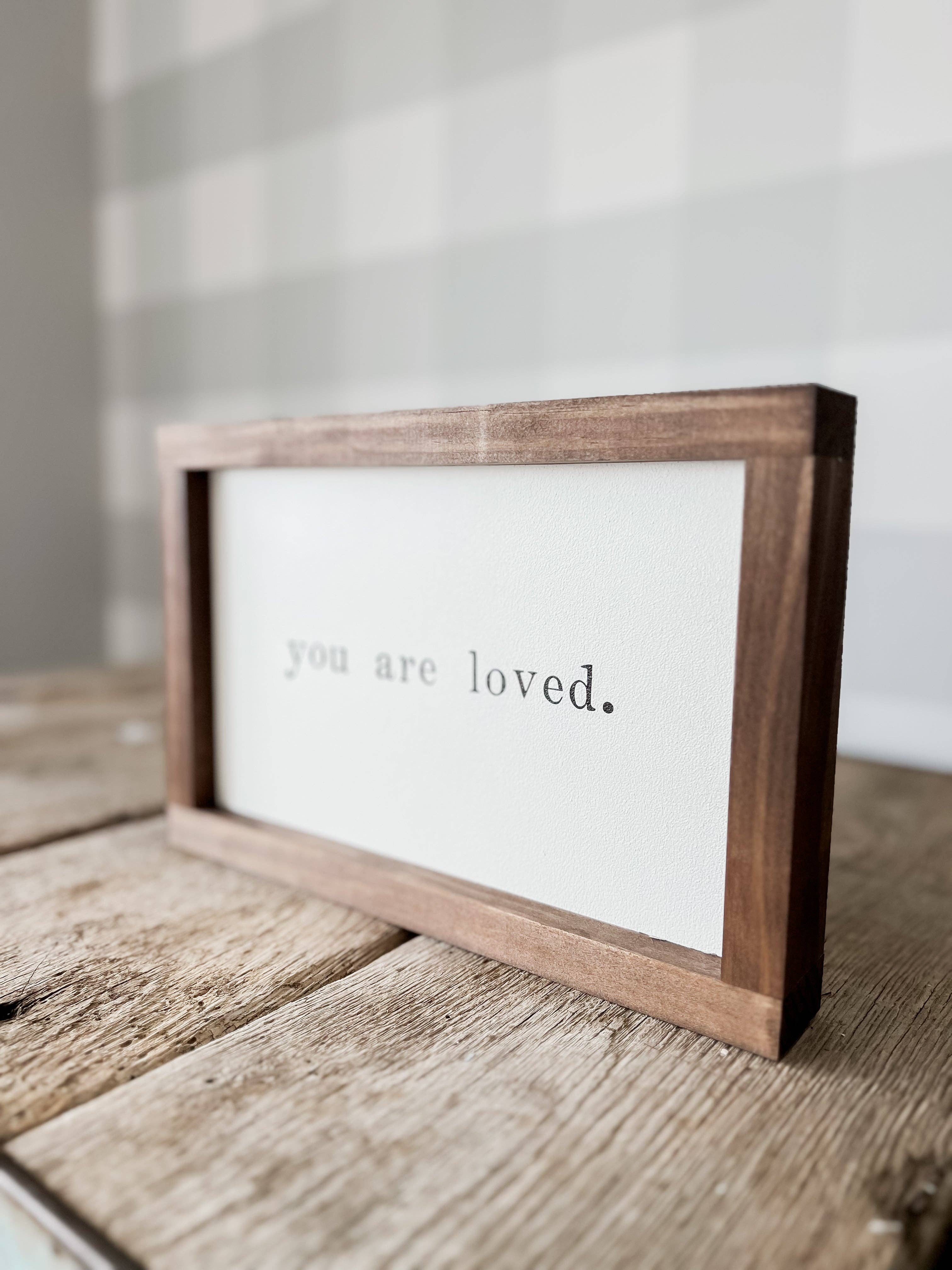 You Are Loved Wood Sign |