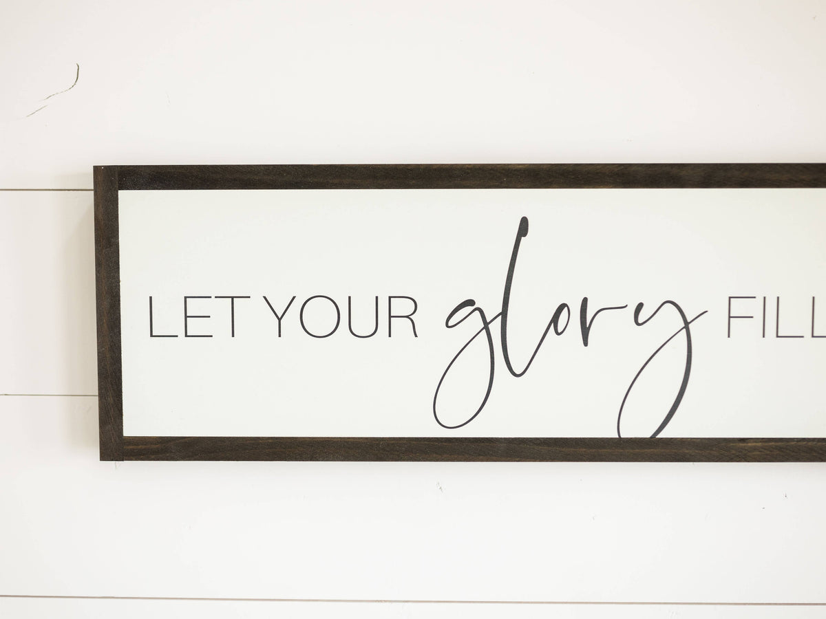 Let Your Glory Fill This House | Wall Art