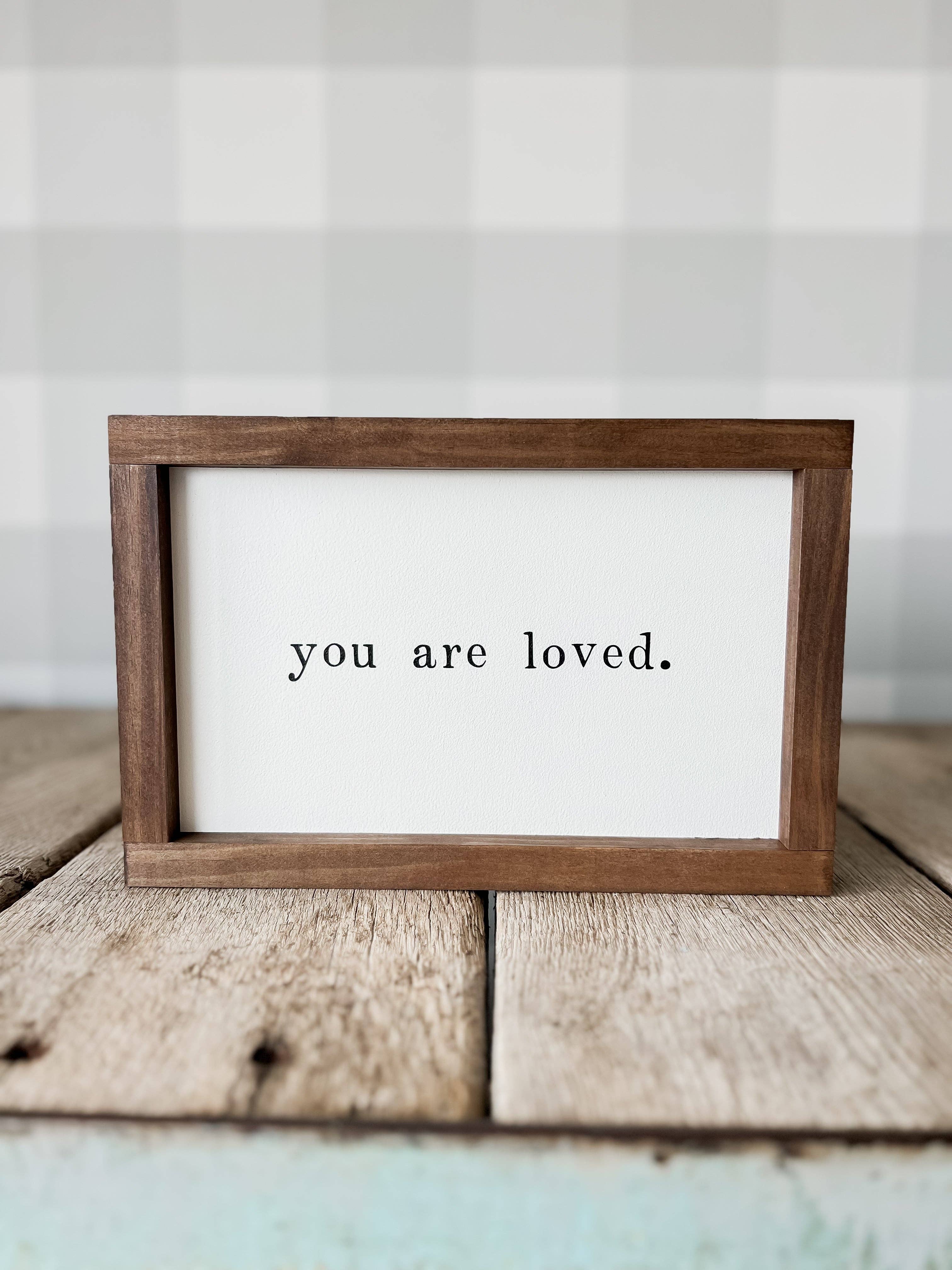 You Are Loved Wood Sign |