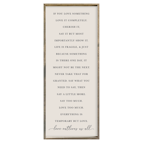 24x60 Thin Oak- If You Love Something