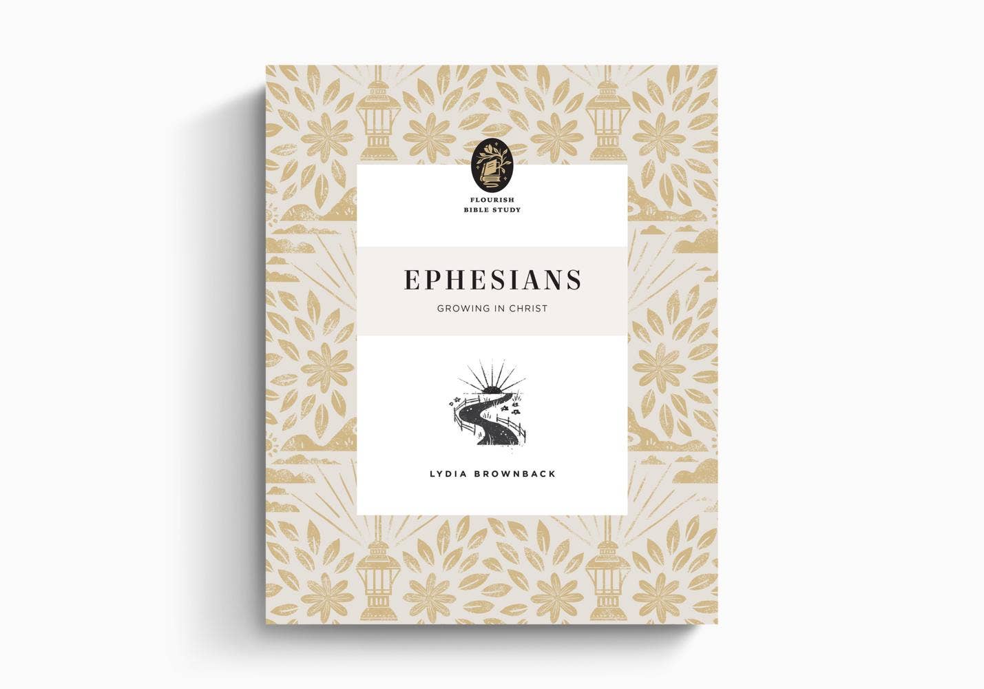 Ephesians: Growing in Christ ~ Flourish Bible Study Series